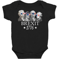 Brexit 1776 Founding Fathers American Independence Usa T Shirt Baby Bodysuit | Artistshot