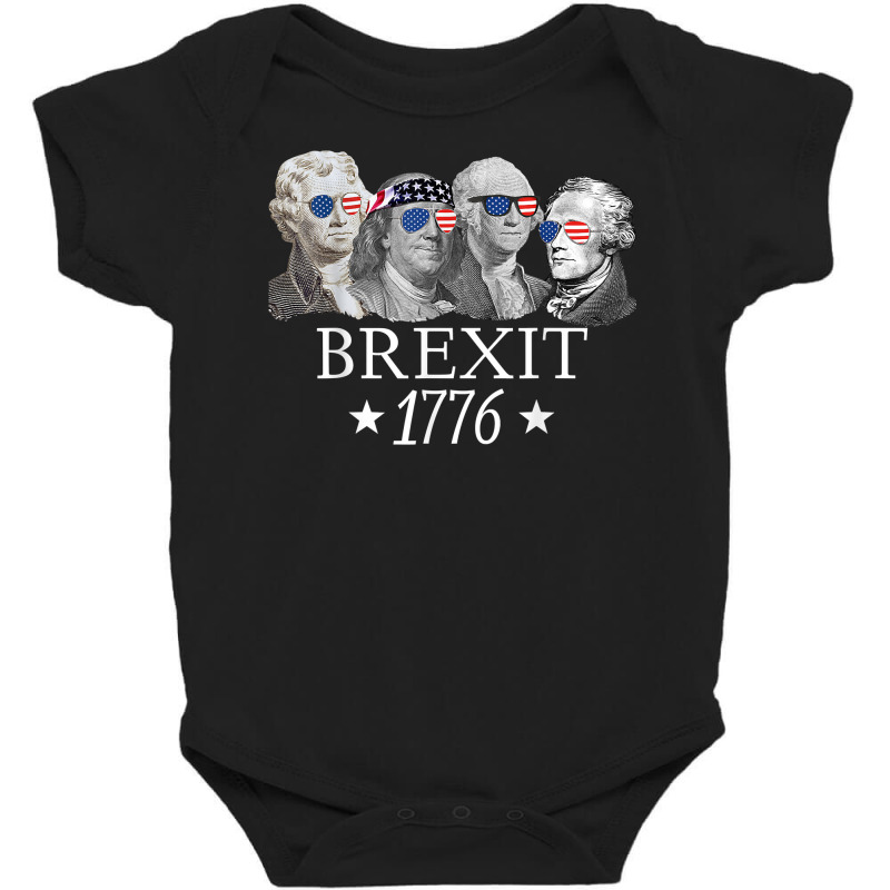 Brexit 1776 Founding Fathers American Independence Usa T Shirt Baby Bodysuit | Artistshot