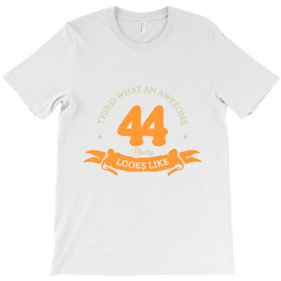 This Is What An Awesome 44 Years, Looks Like T-shirt Designed By Alessandra Teresinha Ceconello Lopes