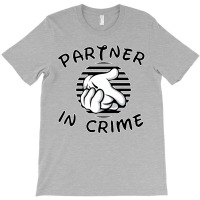 Partner In Crime T-shirt | Artistshot