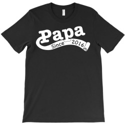 Papa Since 2016 T-Shirt | Artistshot