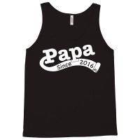 Papa Since 2016 Tank Top | Artistshot
