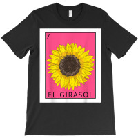 El Girasol Funny Mexican Lottery Card Game Lover Gift T Shirt T-shirt | Artistshot