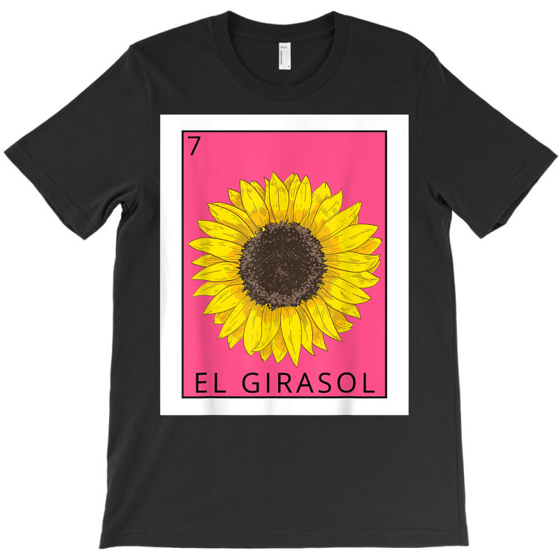 El Girasol Funny Mexican Lottery Card Game Lover Gift T Shirt T-shirt | Artistshot