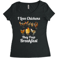 Chicken Chick I Love Chickens They Poop Breakfast Funny Chicken Farmer Women's Triblend Scoop T-shirt | Artistshot