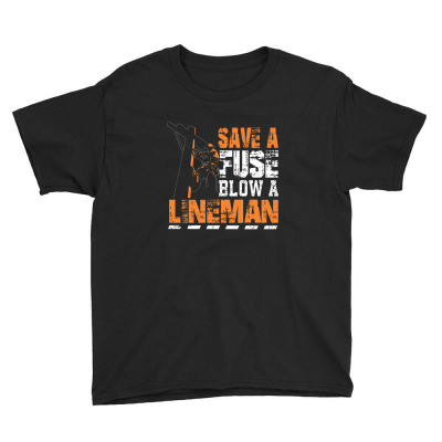 Save A Fuse Blow A Lineman Youth Tee Designed By Luckysatria