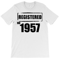 Registered No 1957 T-shirt | Artistshot