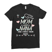 Mother Grandma Ive Two Titles Mom And Nana And I Rock Them Both Premiu Ladies Fitted T-shirt | Artistshot