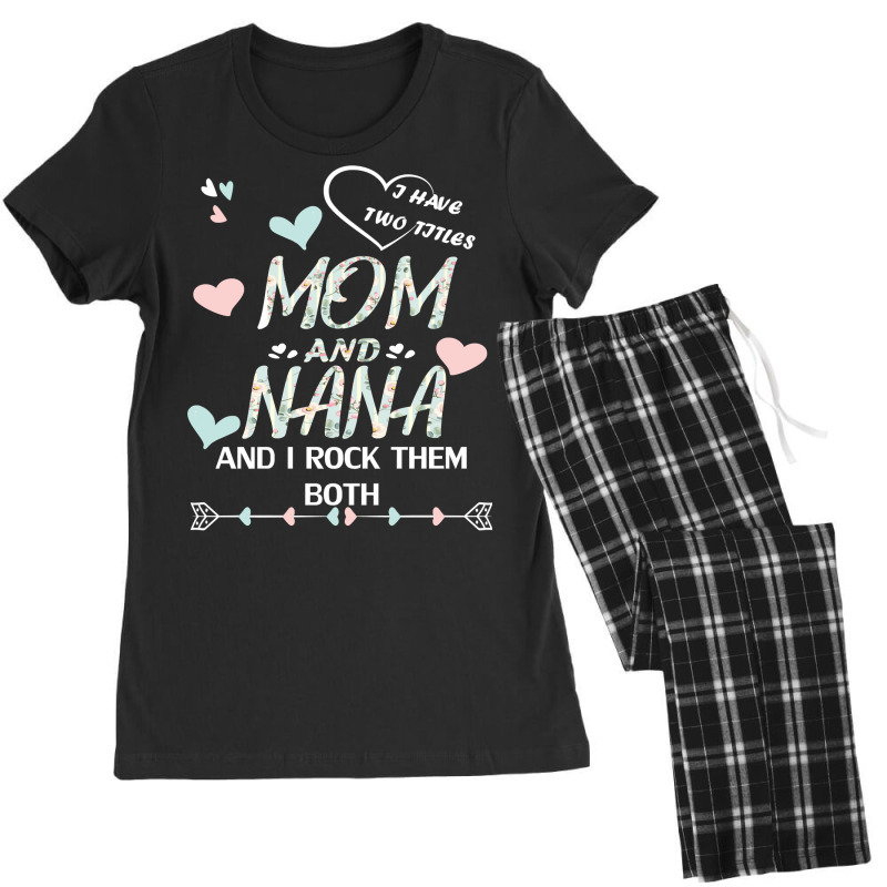 Mother Grandma Ive Two Titles Mom And Nana And I Rock Them Both Premiu Women's Pajamas Set by offensejuggler | Artistshot