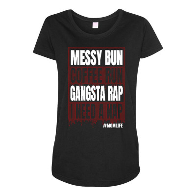 Messy Bun Coffee Run T  Shirtmessy Bun Coffee Run T  Shirt Maternity Scoop Neck T-shirt Designed By Partyguess