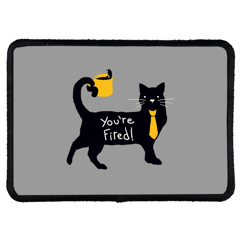 You’re Fired Rectangle Patch | Artistshot