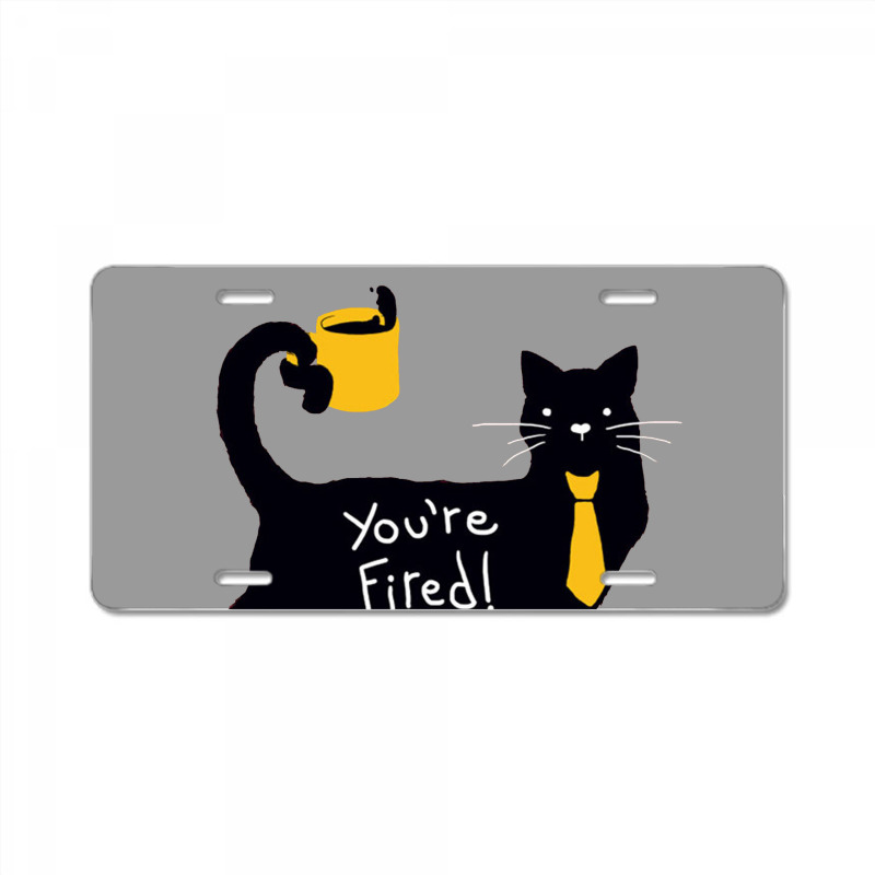 You’re Fired License Plate | Artistshot