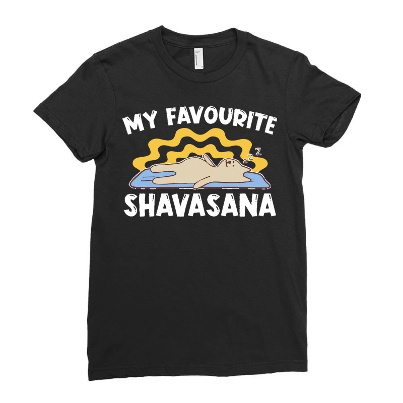 Yoga T  Shirt My Favourite Shavasana   Yogi Meditation Exercise Yoga T Ladies Fitted T-Shirt by ondrickaarmani141 | Artistshot