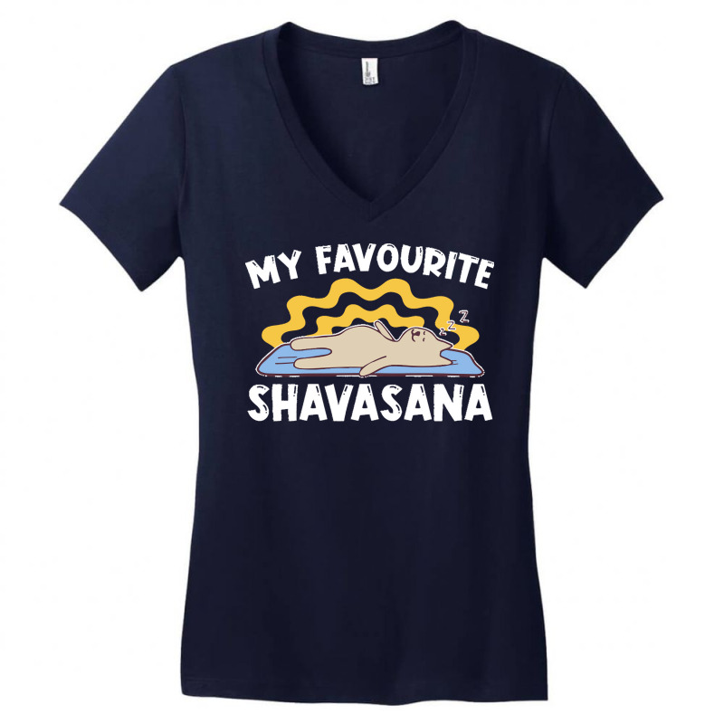 Yoga T  Shirt My Favourite Shavasana   Yogi Meditation Exercise Yoga T Women's V-Neck T-Shirt by ondrickaarmani141 | Artistshot