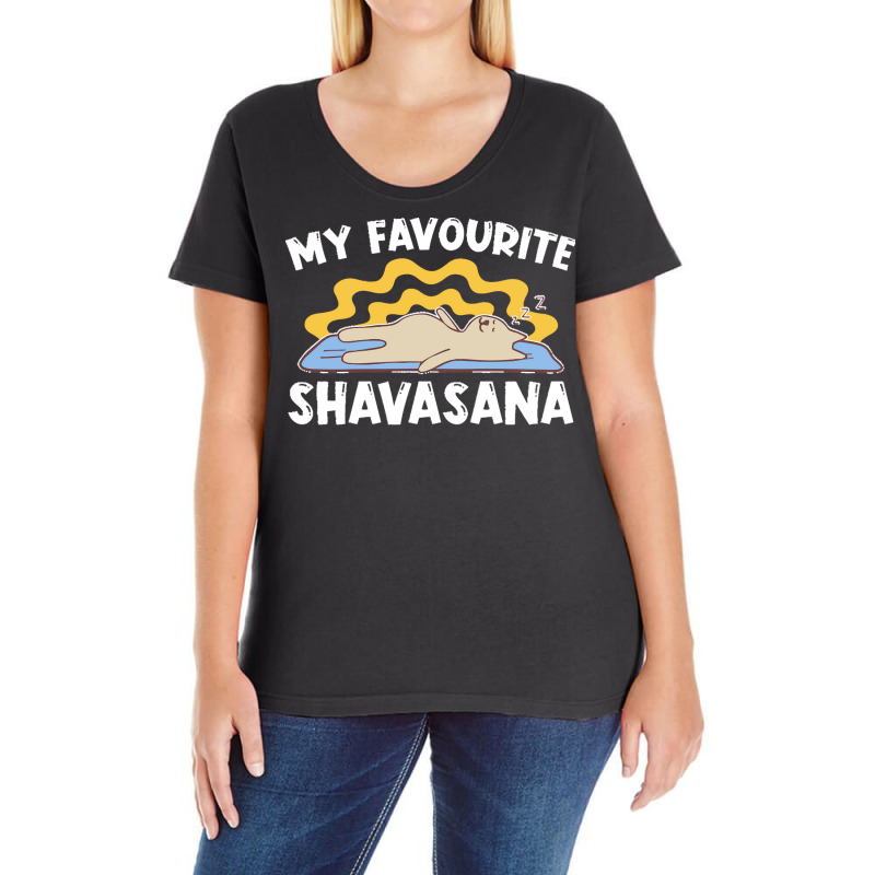 Yoga T  Shirt My Favourite Shavasana   Yogi Meditation Exercise Yoga T Ladies Curvy T-Shirt by ondrickaarmani141 | Artistshot