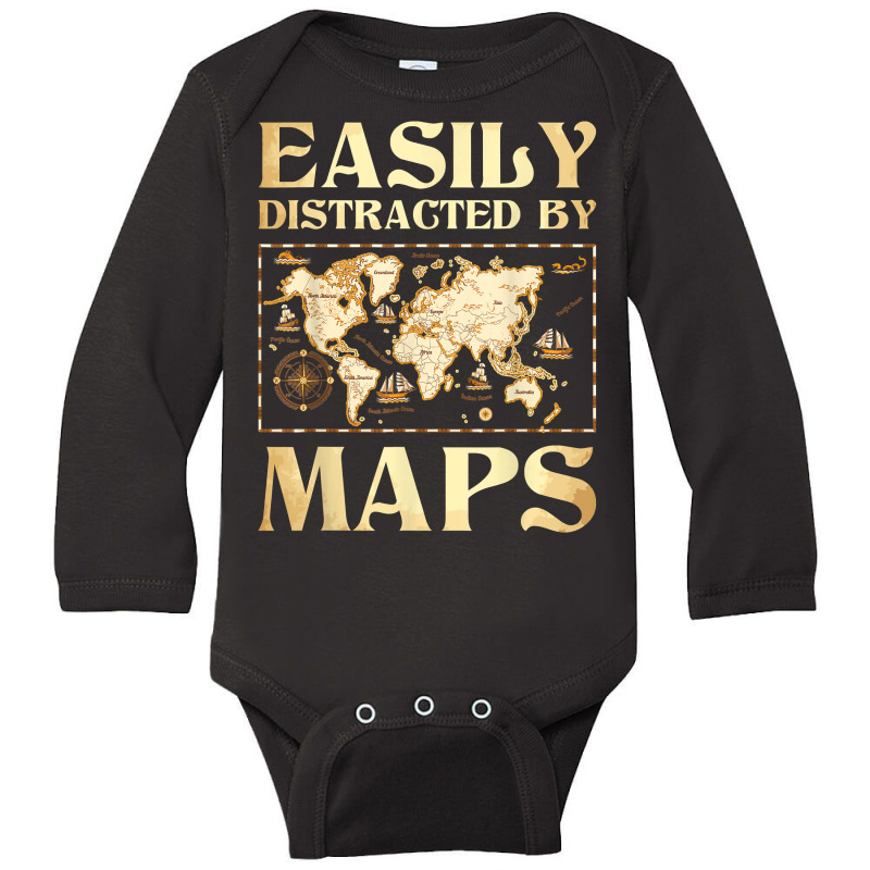 Easily Distracted By Maps   Cartography Geographer Map Lover T Shirt Long Sleeve Baby Bodysuit | Artistshot