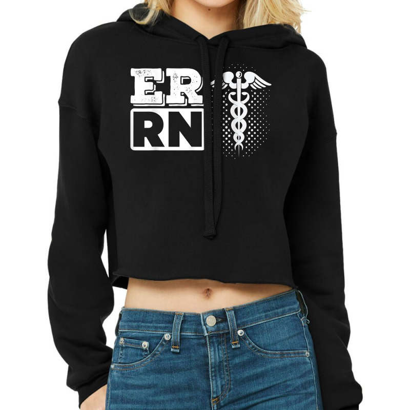 Er Rn Emergency Room Registered Nurse Nursing Medicine T Shirt Cropped Hoodie | Artistshot