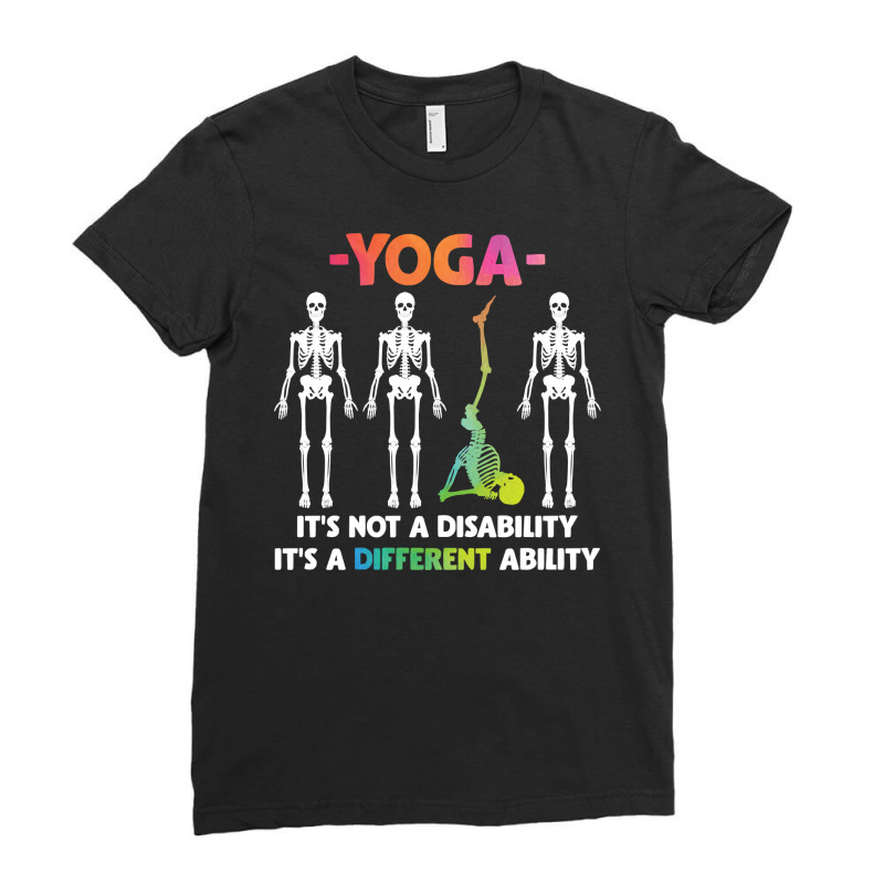 Yoga Fitness Not Disability Different Ability Skeleton 327 Bodybuildin Ladies Fitted T-Shirt by offensejuggler | Artistshot