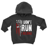 Gun American Flag I Don't Run I Reload I Dont Run (on Back) T Shirt Toddler Hoodie | Artistshot