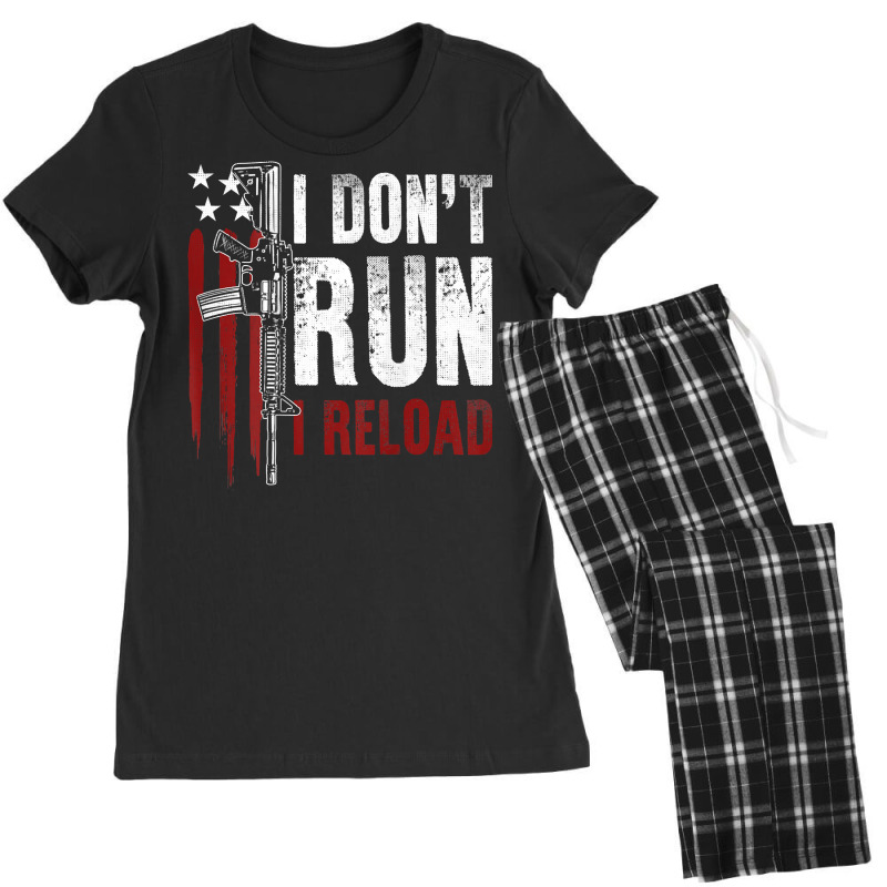 Gun American Flag I Don't Run I Reload I Dont Run (on Back) T Shirt Women's Pajamas Set by Smykowskicalob1991 | Artistshot