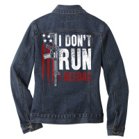 Gun American Flag I Don't Run I Reload I Dont Run (on Back) T Shirt Ladies Denim Jacket | Artistshot