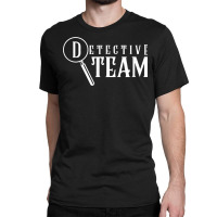 Private Detective Team Investigator Spy Observation T Shirt Classic T-shirt | Artistshot