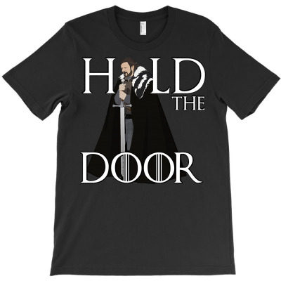 Hold The Door T-shirt Designed By South