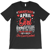 Smartass April Girl For Women T Shirt T-shirt | Artistshot