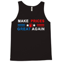 Make Prices Great Again   Make Gas Prices Great Again T Shirt Tank Top | Artistshot