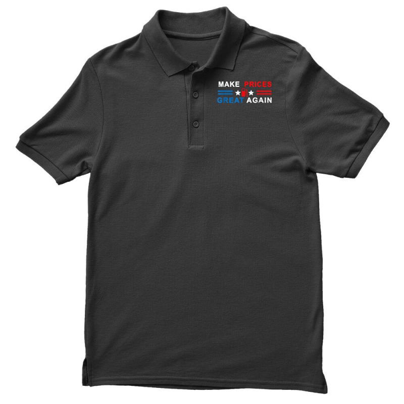 Make Prices Great Again   Make Gas Prices Great Again T Shirt Men's Polo Shirt by naythendeters2000 | Artistshot