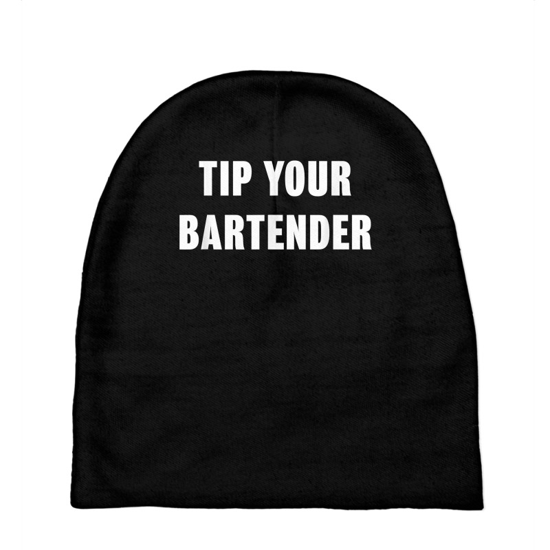 Tip Your Bartender Shirt Baby Beanies | Artistshot