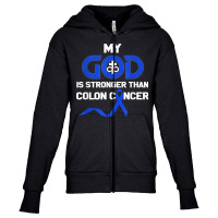 My God Is Stronger Than Colon Cancer T Shirt Youth Zipper Hoodie | Artistshot