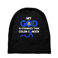 My God Is Stronger Than Colon Cancer T Shirt Baby Beanies | Artistshot