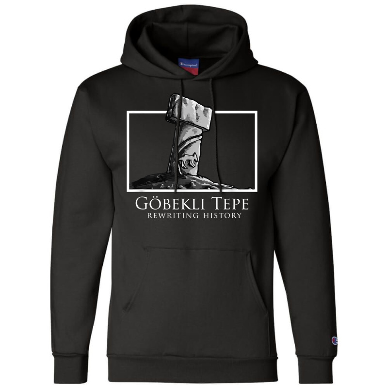 Ancient Archeology Rewriting History   Gobekli Tepe T Shirt Champion Hoodie by naythendeters2000 | Artistshot