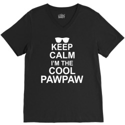 Keep Calm I'm The Cool PawPaw V-Neck Tee | Artistshot