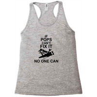 If Pops Can't Fix It No One Can Racerback Tank | Artistshot