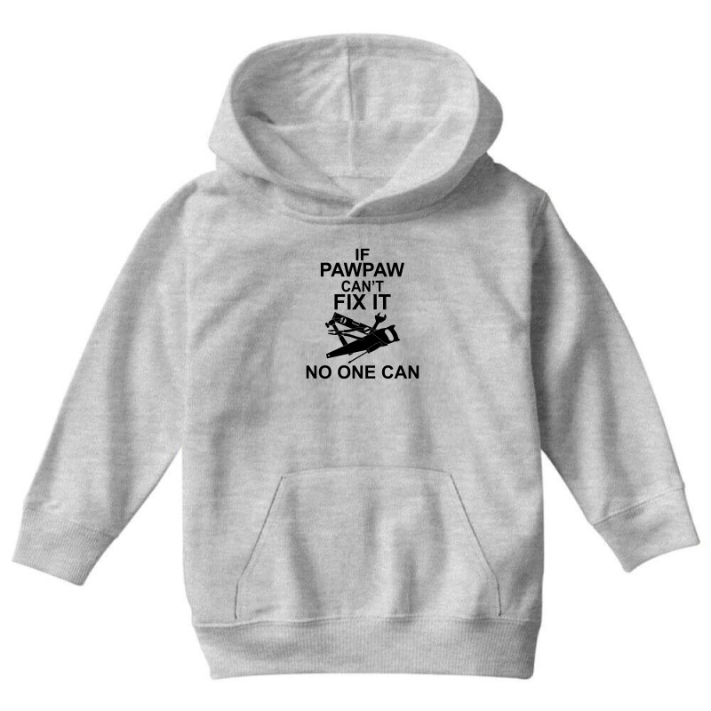 If Pawpaw  Can't Fix It No One Can Youth Hoodie | Artistshot