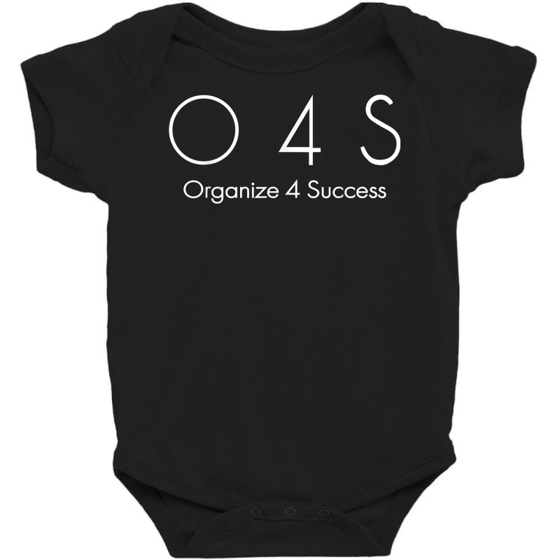 Organize 4 Success T Shirt Baby Bodysuit by naythendeters2000 | Artistshot