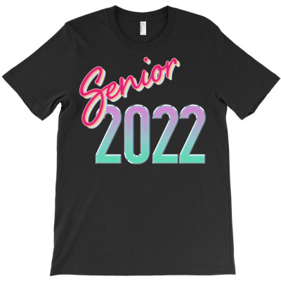 Senior 2022 T  Shirt Senior 2022 Graduation T  Shirt T-shirt Designed By Yvonne Schowalter