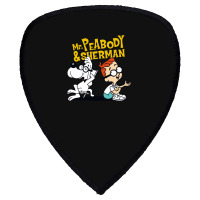 Funny Talking Mr Peabody And Sherman Shield S Patch | Artistshot