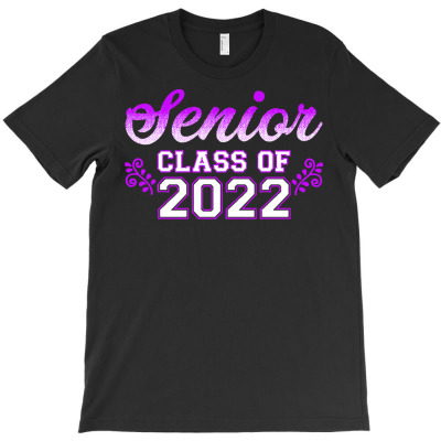 Senior 2022 T  Shirt Senior Class Of 2022 T  Shirt T-shirt Designed By Yvonne Schowalter