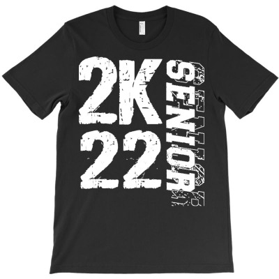 Senior 2022 T  Shirtsenior 2022 T  Shirt T-shirt Designed By Yvonne Schowalter