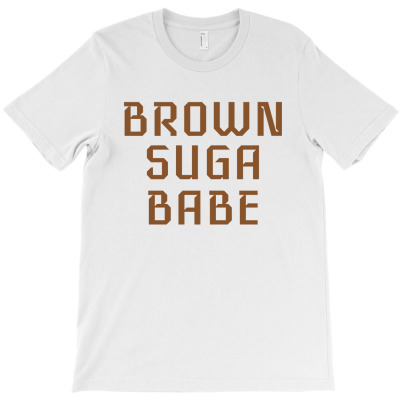 Brown Suga Babe | African American | Black Lives T-shirt Designed By AyŞenur