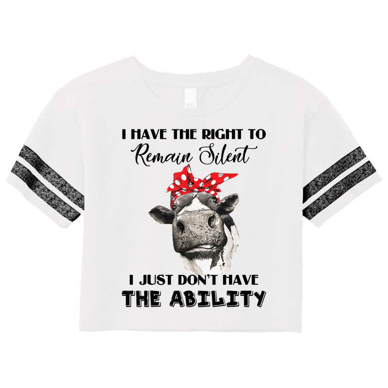 I Have The Right To Remain Silent I Don't Have Ability Funny T Shirt Scorecard Crop Tee by Smykowskicalob1991 | Artistshot