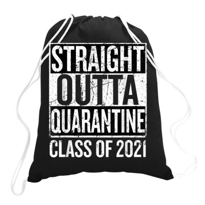 Vintage Straight Outta Quarantine Class Of 2021 Senior 21 T Shirt Drawstring Bags Designed By Mikalegolub95