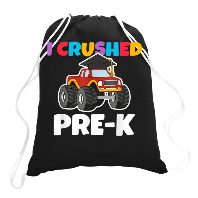 I Crushed Pre K Monstertruck Graduate Preschool Graduation T Shirt Drawstring Bags Designed By Saldeenshakir