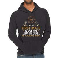 I'm First Mate Captain I Let Him Think He's Always Right Fun T Shirt Vintage Hoodie | Artistshot