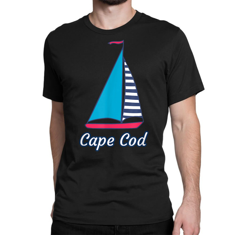 Cape Cod Massachusetts Sailing Sail Boat Nautical Regatta T Shirt Classic T-shirt | Artistshot