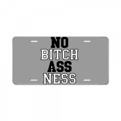 no bitch ass ness License Plate | Artistshot