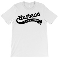 Husband Since 2015 T-shirt | Artistshot